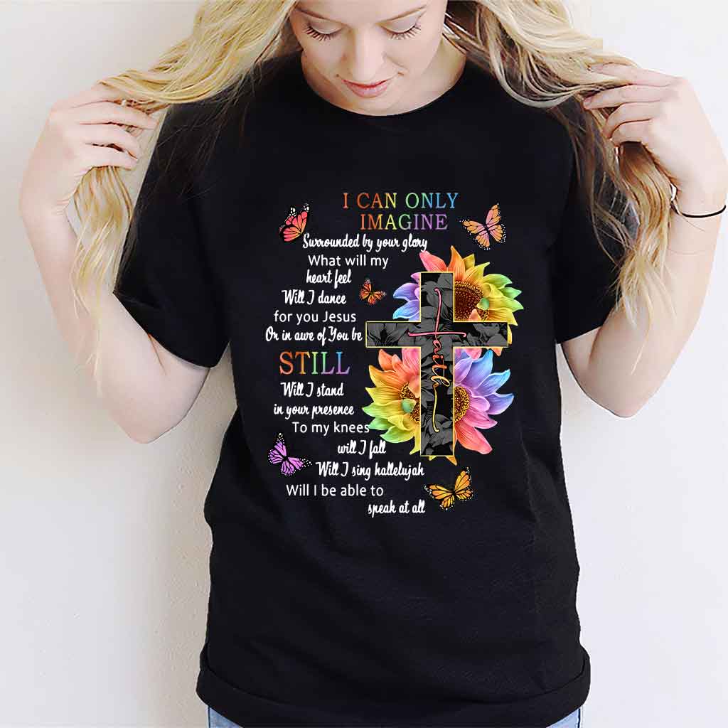 I Can Only Imagine - God T-shirt And Hoodie 062021