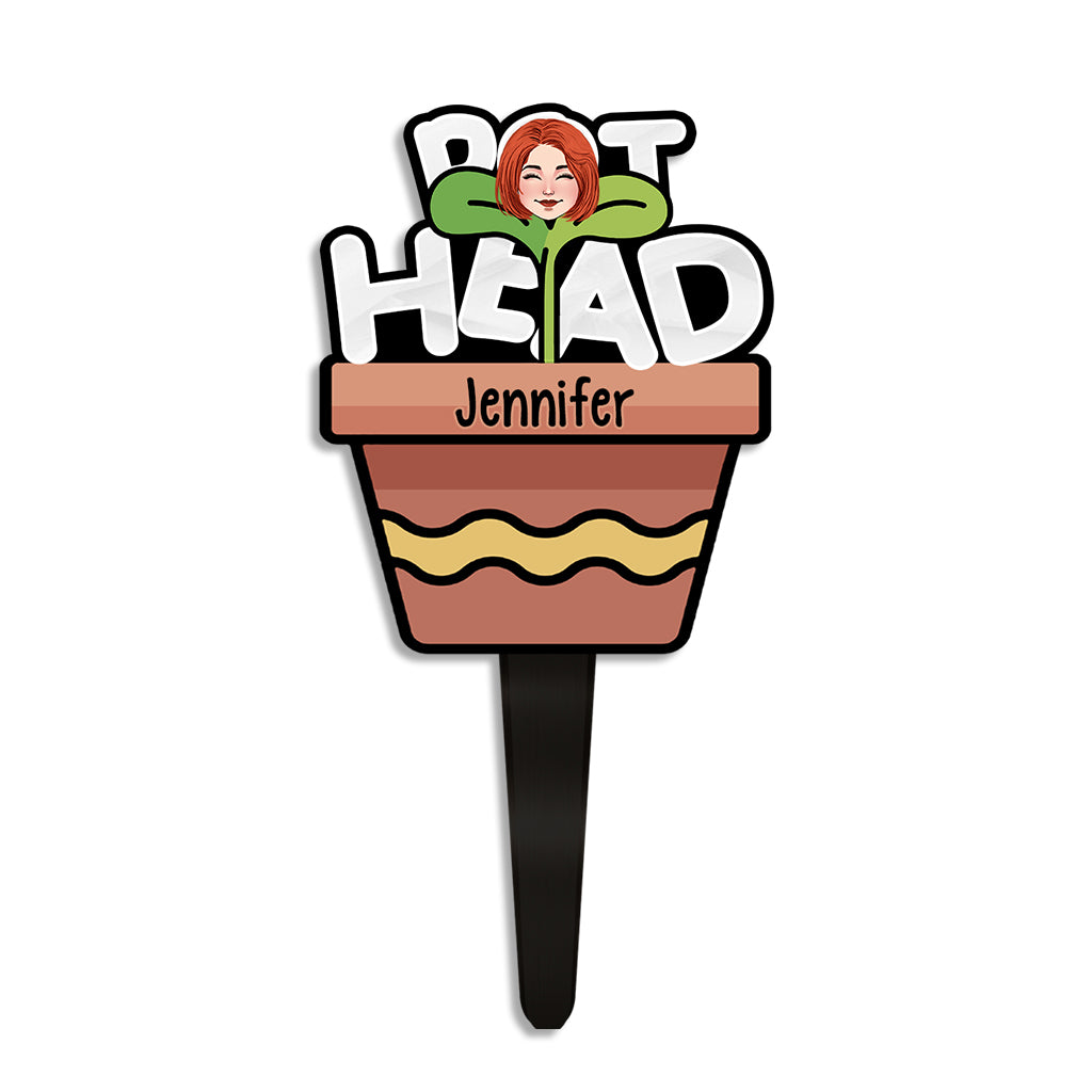 Pot Head - Personalized Gardening Acrylic Plaque Stake