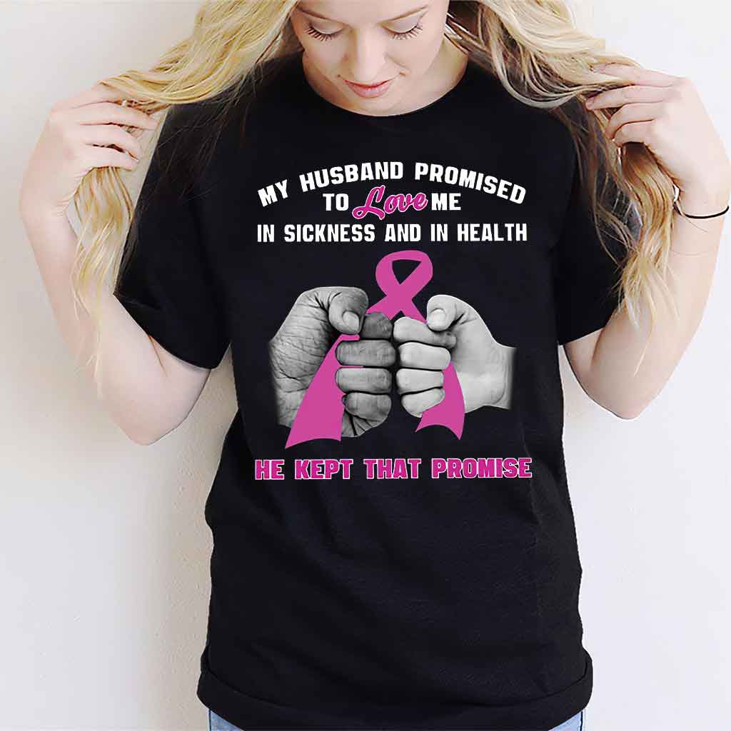 My Husband Promise - Breast Cancer Awareness T-shirt And Hoodie 072021