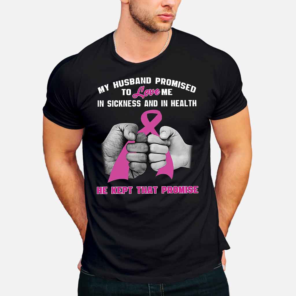 My Husband Promise - Breast Cancer Awareness T-shirt And Hoodie 072021