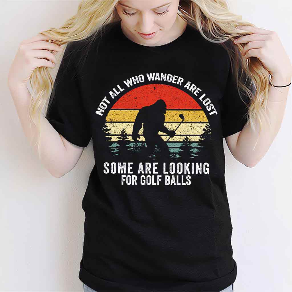 Not All Those Who Wander - Golf T-shirt and Hoodie 102021