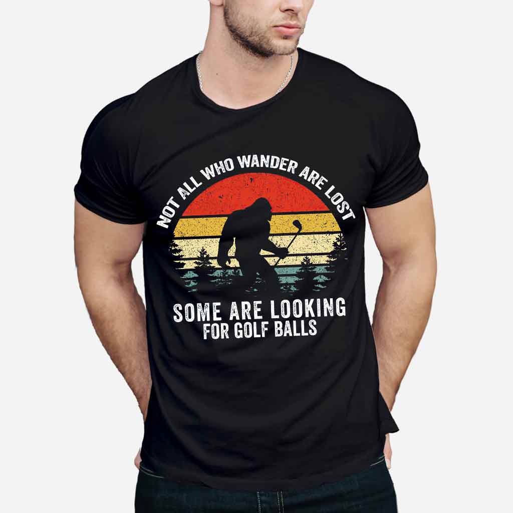Not All Those Who Wander - Golf T-shirt and Hoodie 102021