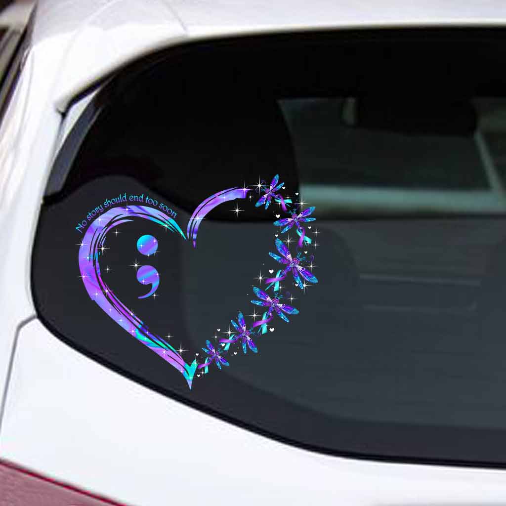 No Story Should End Too Soon - Suicide Prevention Decal Full 062021