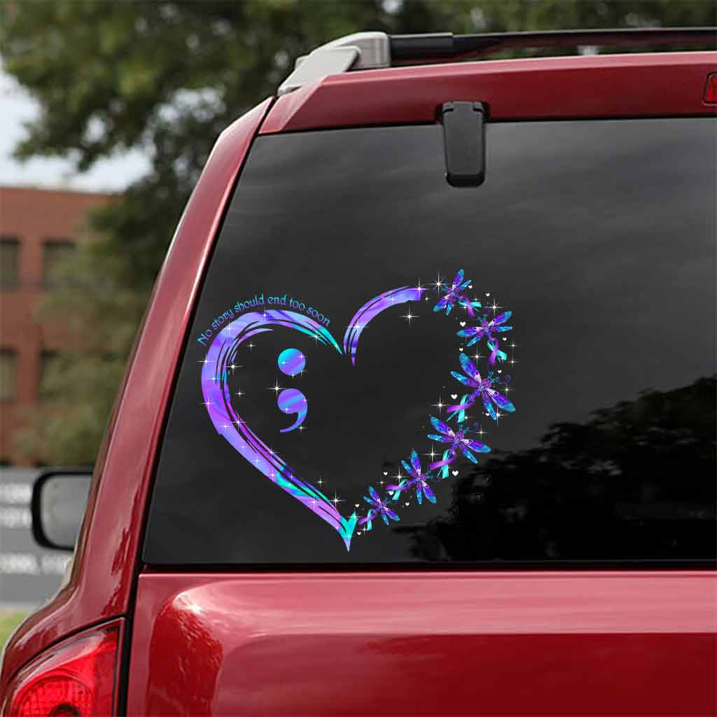 No Story Should End Too Soon - Suicide Prevention Decal Full 062021