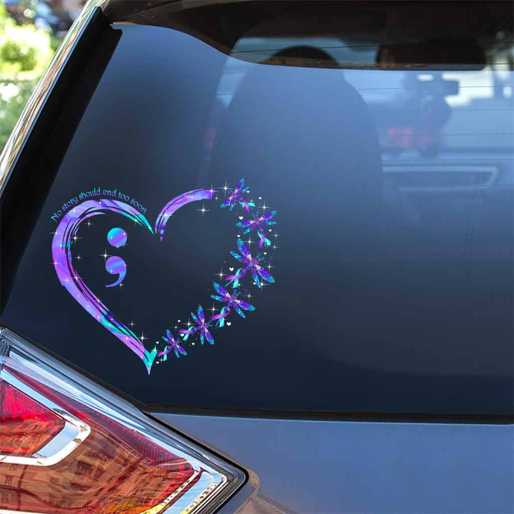 No Story Should End Too Soon - Suicide Prevention Decal Full 062021