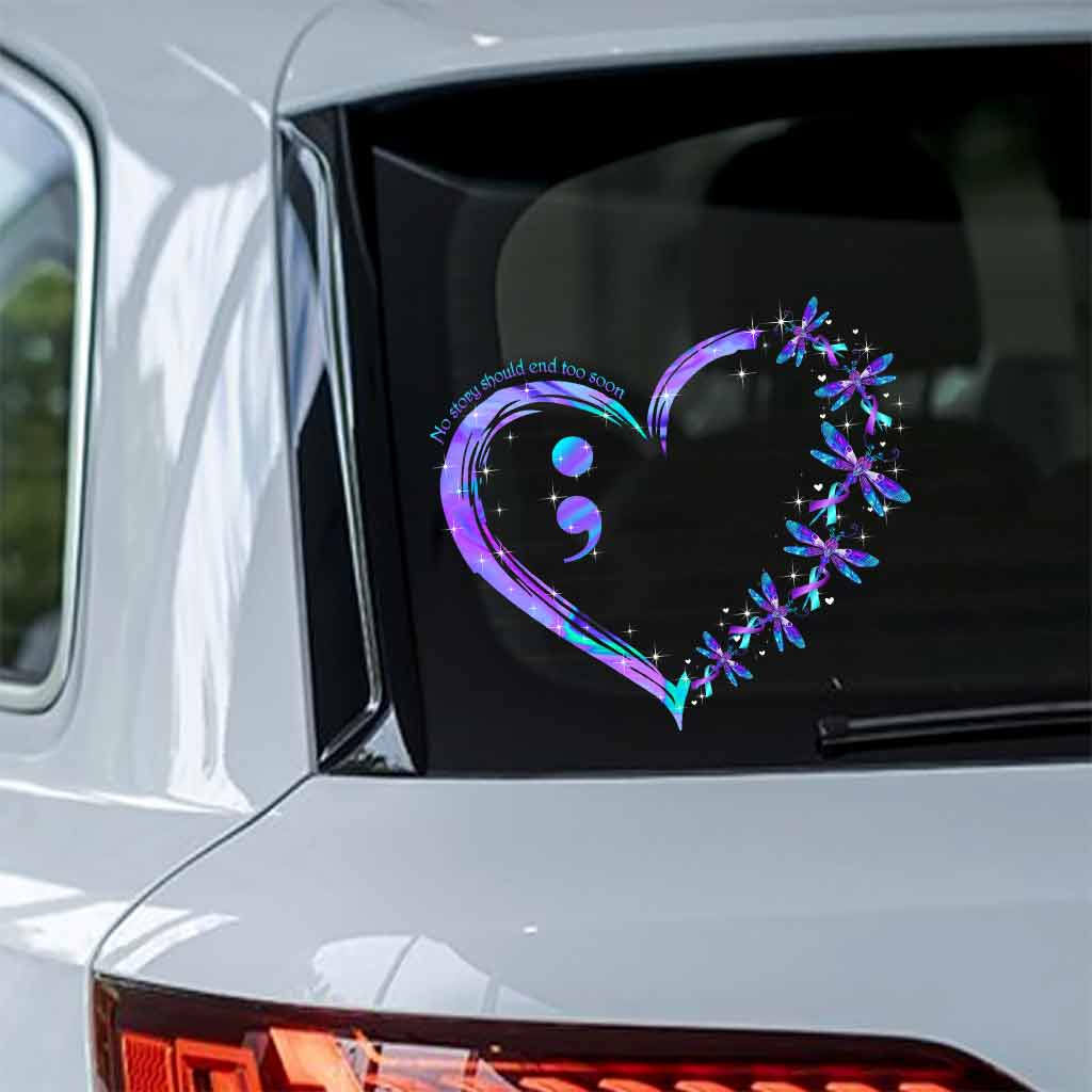 No Story Should End Too Soon - Suicide Prevention Decal Full 062021