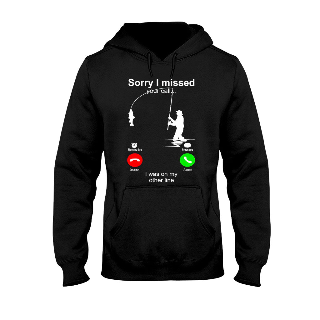 Sorry I Missed Your Call - Fishing T-shirt and Hoodie 112021