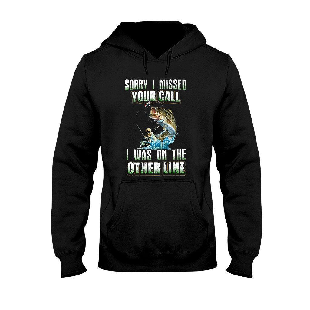 Sorry I Missed Your Call - Fishing T-shirt and Hoodie 112021