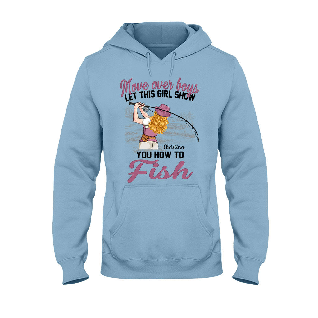 Move Over Boys Let This Girl Show You How To Fish - Personalized Fishing T-shirt and Hoodie