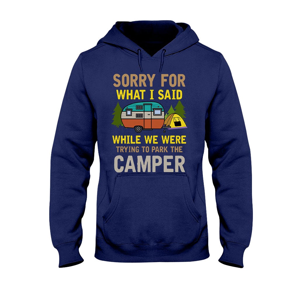 Sorry For What I Said - Camping T-shirt and Hoodie 1121