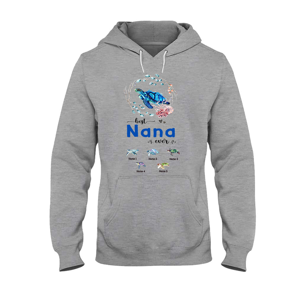 Best Nana Ever - Turtle gift for grandma, grandpa, mom, dad, uncle, aunt - Personalized T-shirt And Hoodie