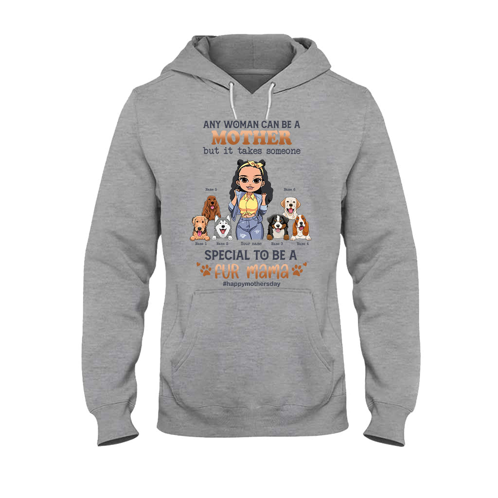 Any Woman Can Be A Mother Special Dog Mom - Personalized Dog T-shirt and Hoodie