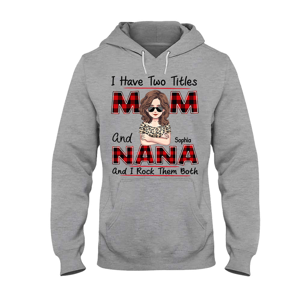 I Have Two Titles - Personalized Mother's Day Grandma T-shirt and Hoodie