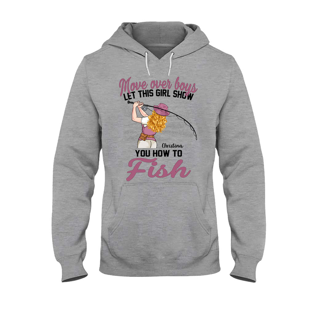Move Over Boys Let This Girl Show You How To Fish - Personalized Fishing T-shirt and Hoodie