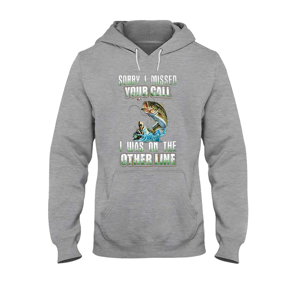 Sorry I Missed Your Call - Fishing T-shirt and Hoodie 112021