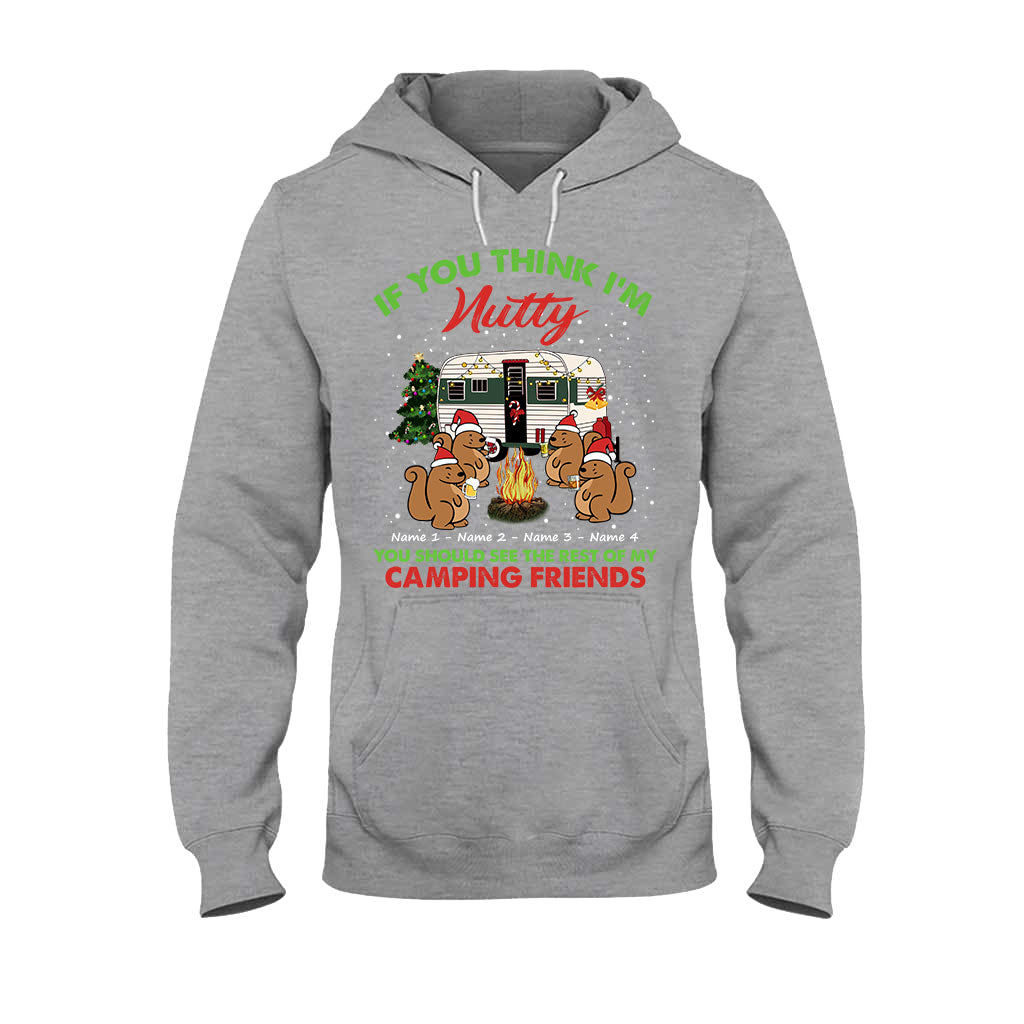 If You Think I'm Nutty You Should See The Rest Of My Camping Friends - Christmas Personalized T-shirt and Hoodie