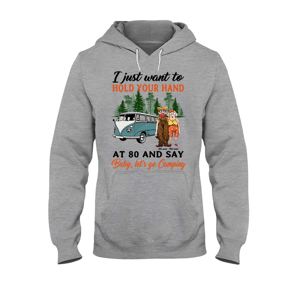 I Want To Hold Your Hand At 80 And Say Camping Old Couple - Personalized T-shirt and Hoodie