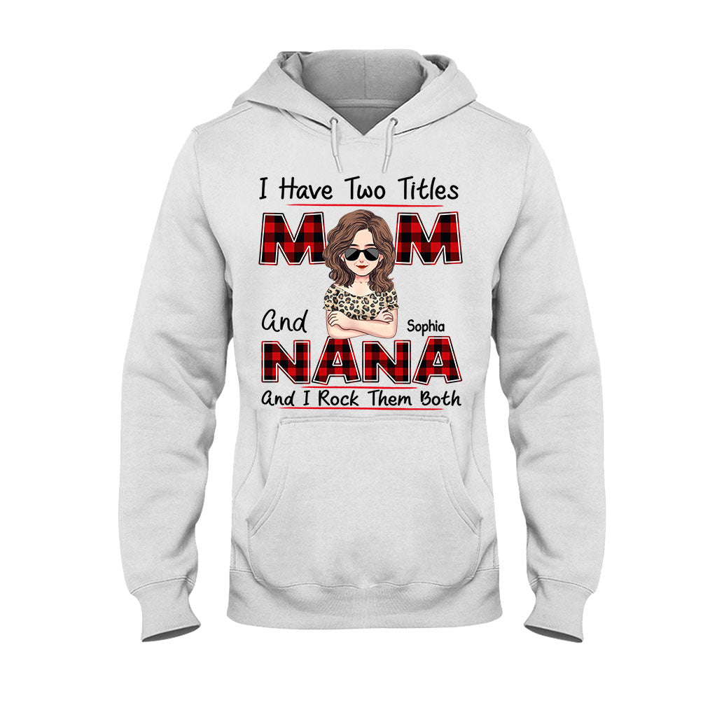 I Have Two Titles - Personalized Mother's Day Grandma T-shirt and Hoodie