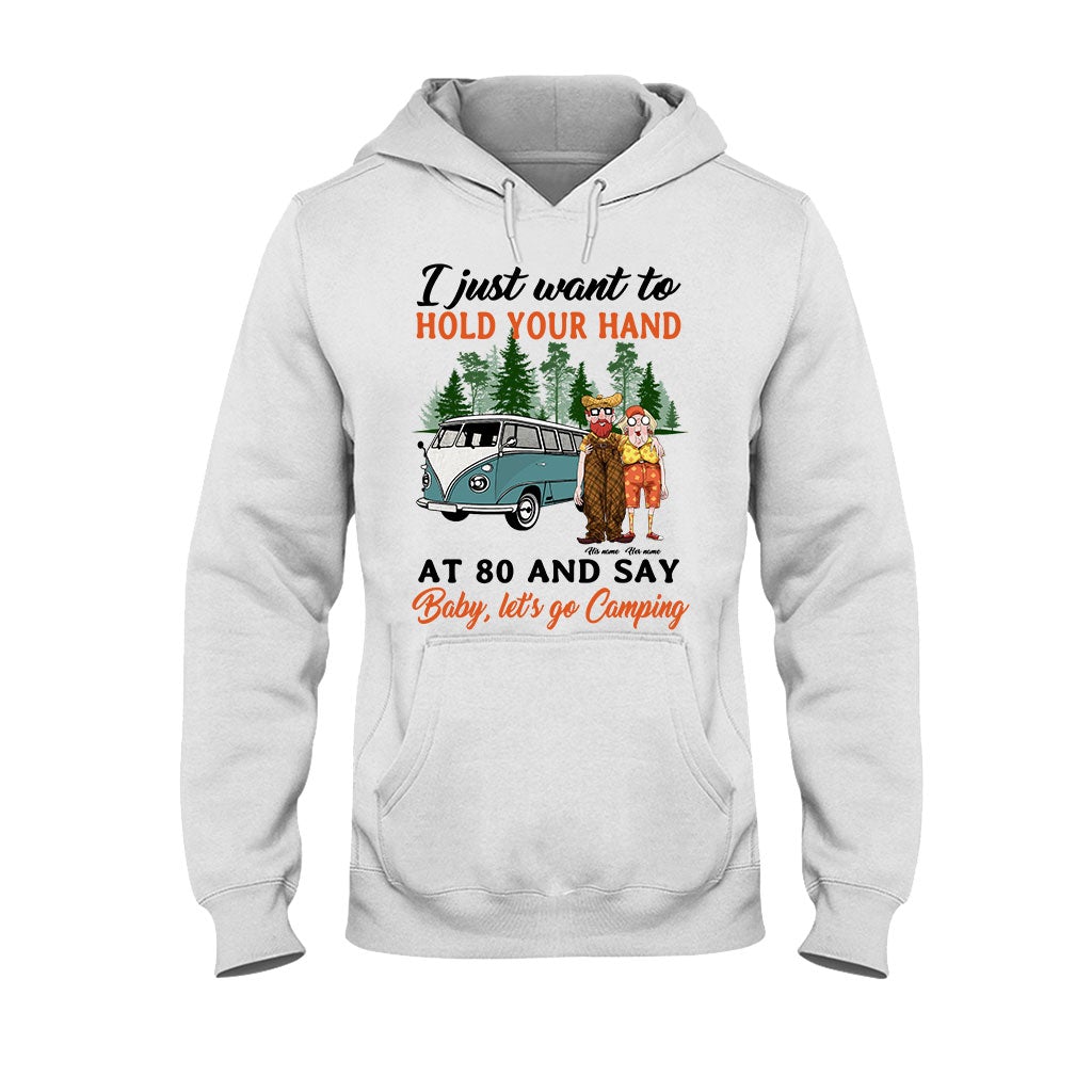 I Want To Hold Your Hand At 80 And Say Camping Old Couple - Personalized T-shirt and Hoodie