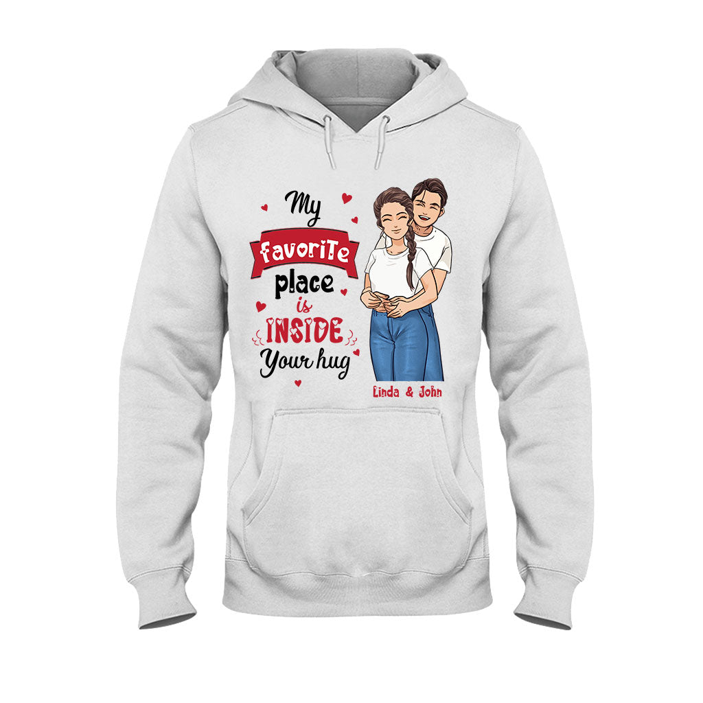 My Favorite Place Is Inside Your Hug - Personalized Couple T-shirt and Hoodie