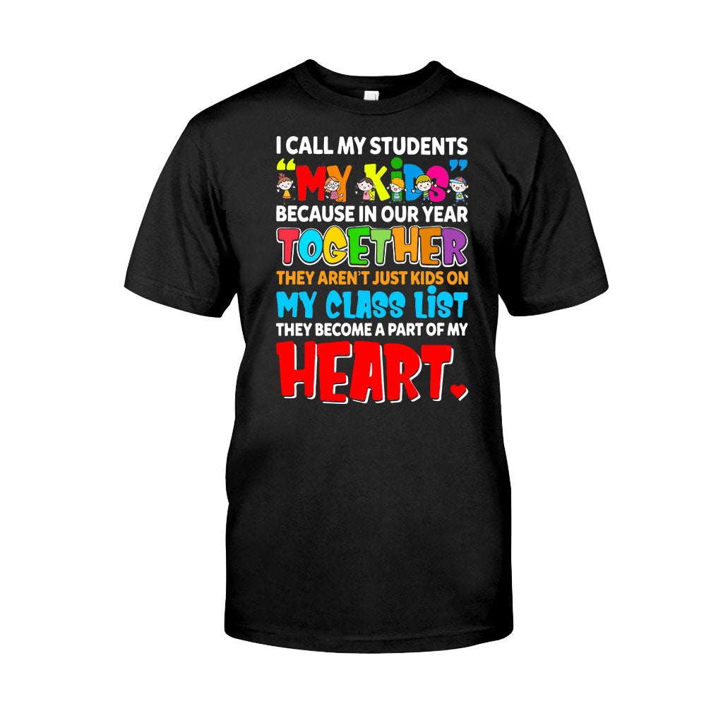 I Call My Students My Kids - Teacher T-shirt and Hoodie 1121