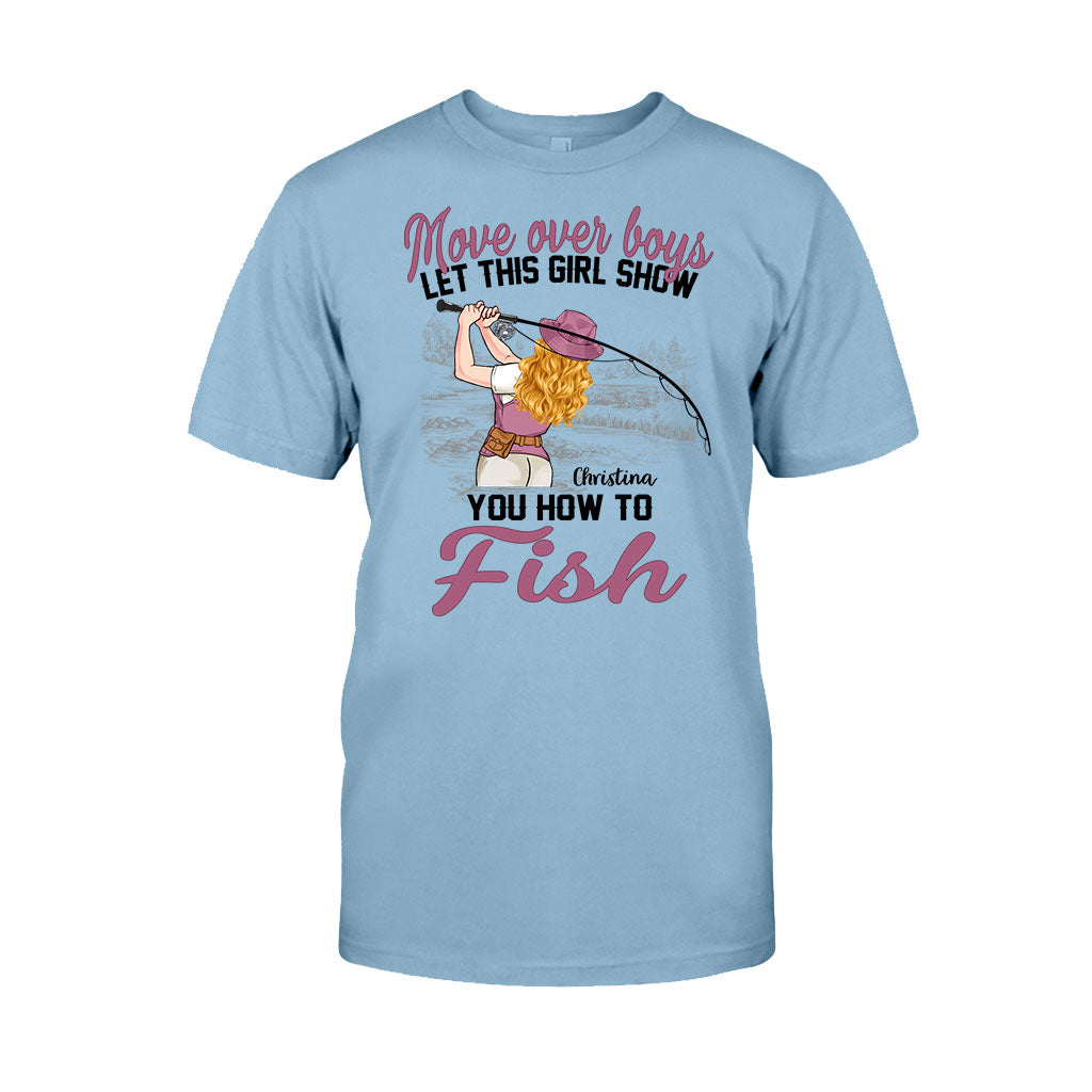 Move Over Boys Let This Girl Show You How To Fish - Personalized Fishing T-shirt and Hoodie