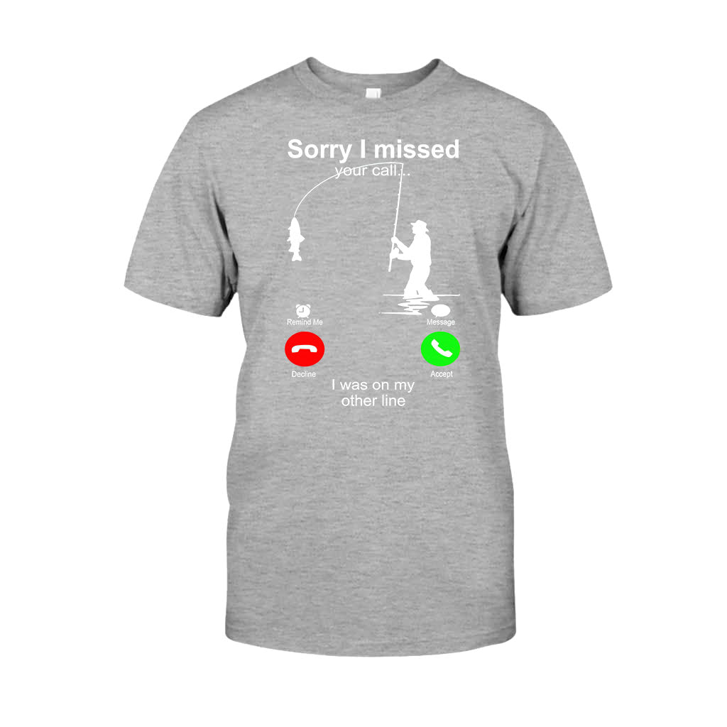 Sorry I Missed Your Call - Fishing T-shirt and Hoodie 112021