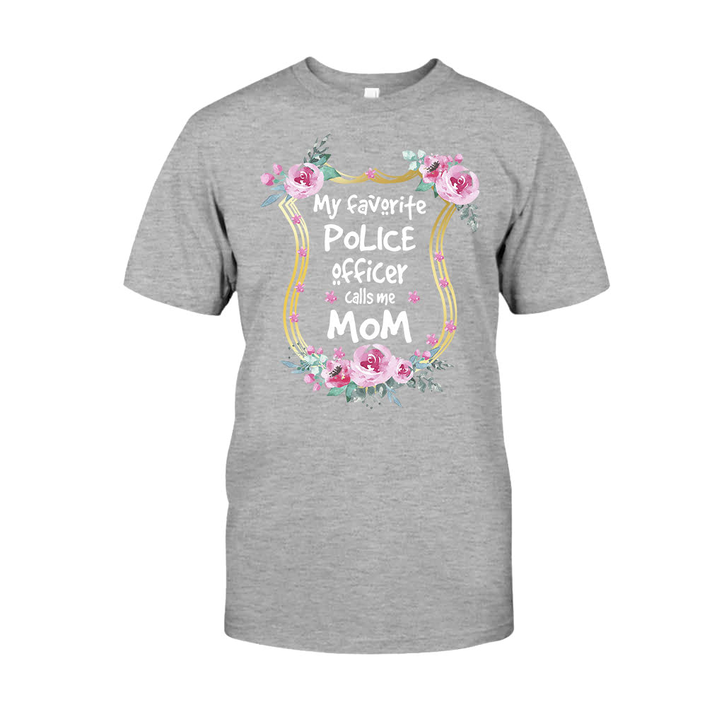 My Favorite Police Officer Calls Me Mom - T-shirt and Hoodie 112021