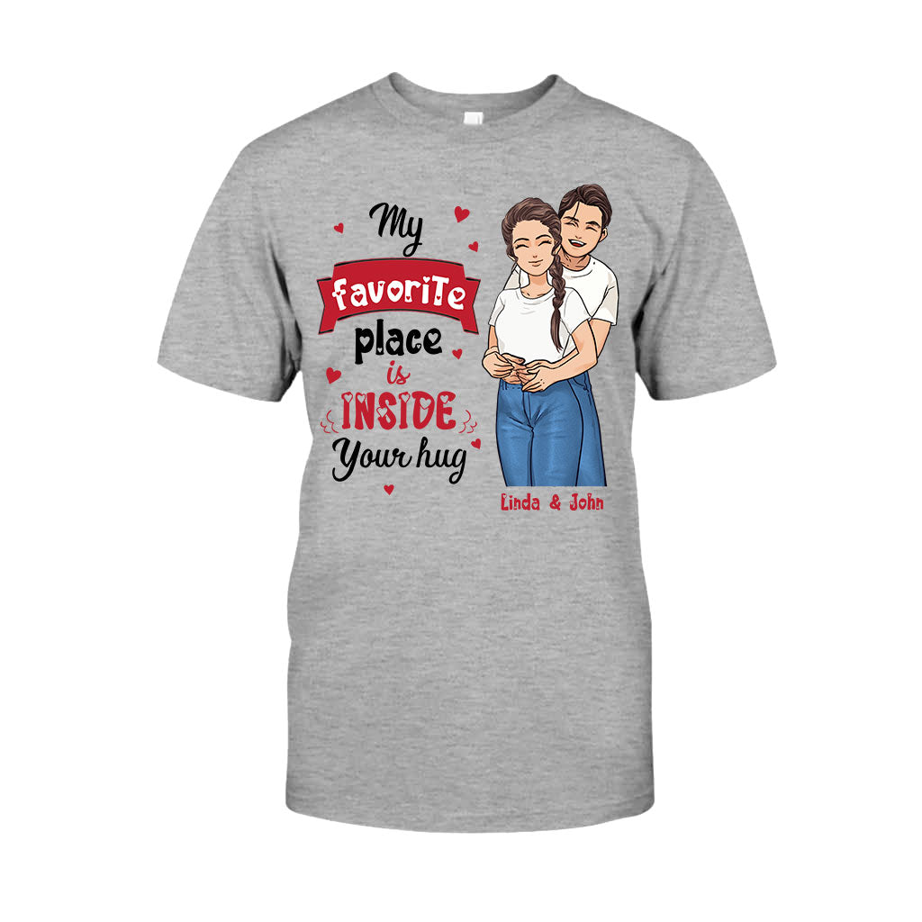My Favorite Place Is Inside Your Hug - Personalized Couple T-shirt and Hoodie