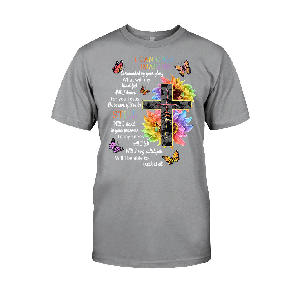 I Can Only Imagine - God T-shirt And Hoodie 062021