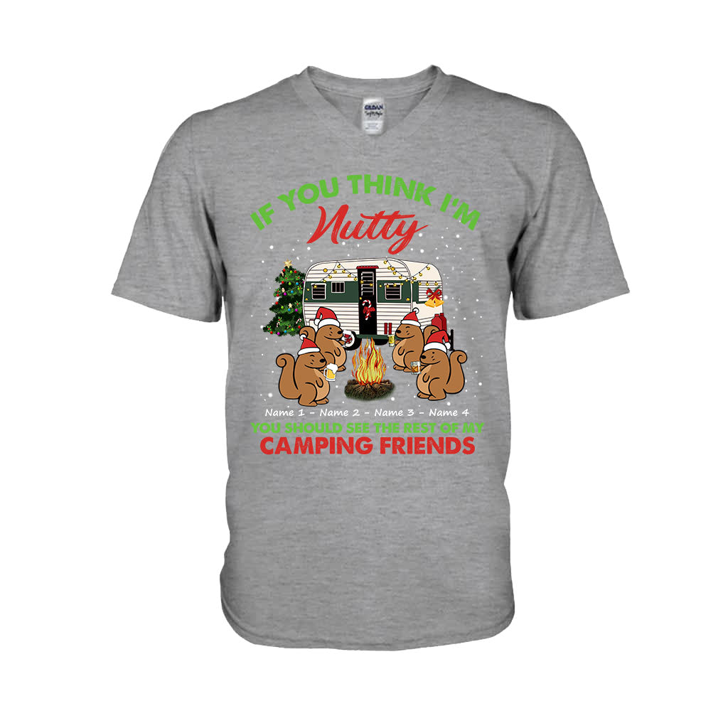 If You Think I'm Nutty You Should See The Rest Of My Camping Friends - Christmas Personalized T-shirt and Hoodie