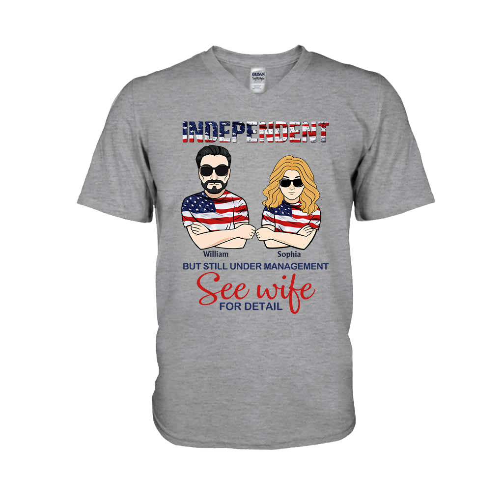 Independent But Still Under Management - Personalized Independence Day Couple T-shirt and Hoodie