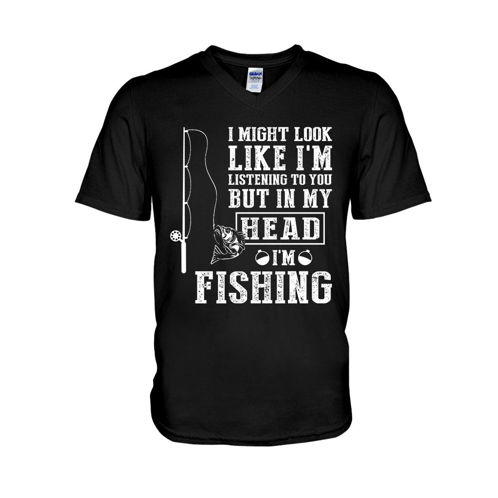 I Might Look Like I Listen To You - Fishing T-shirt and Hoodie 112021