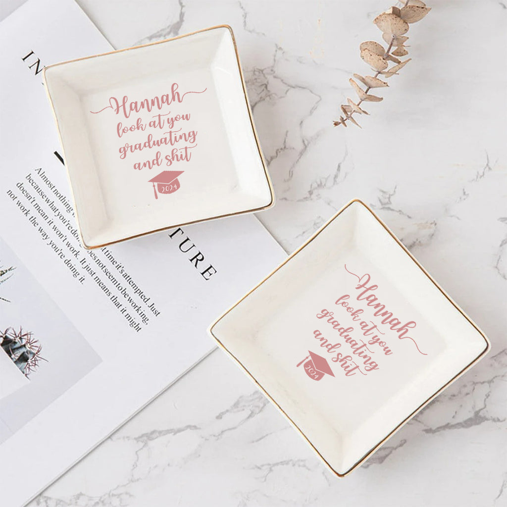 Look At You Graduating And Stuff - Personalized Graduation Jewelry Dish
