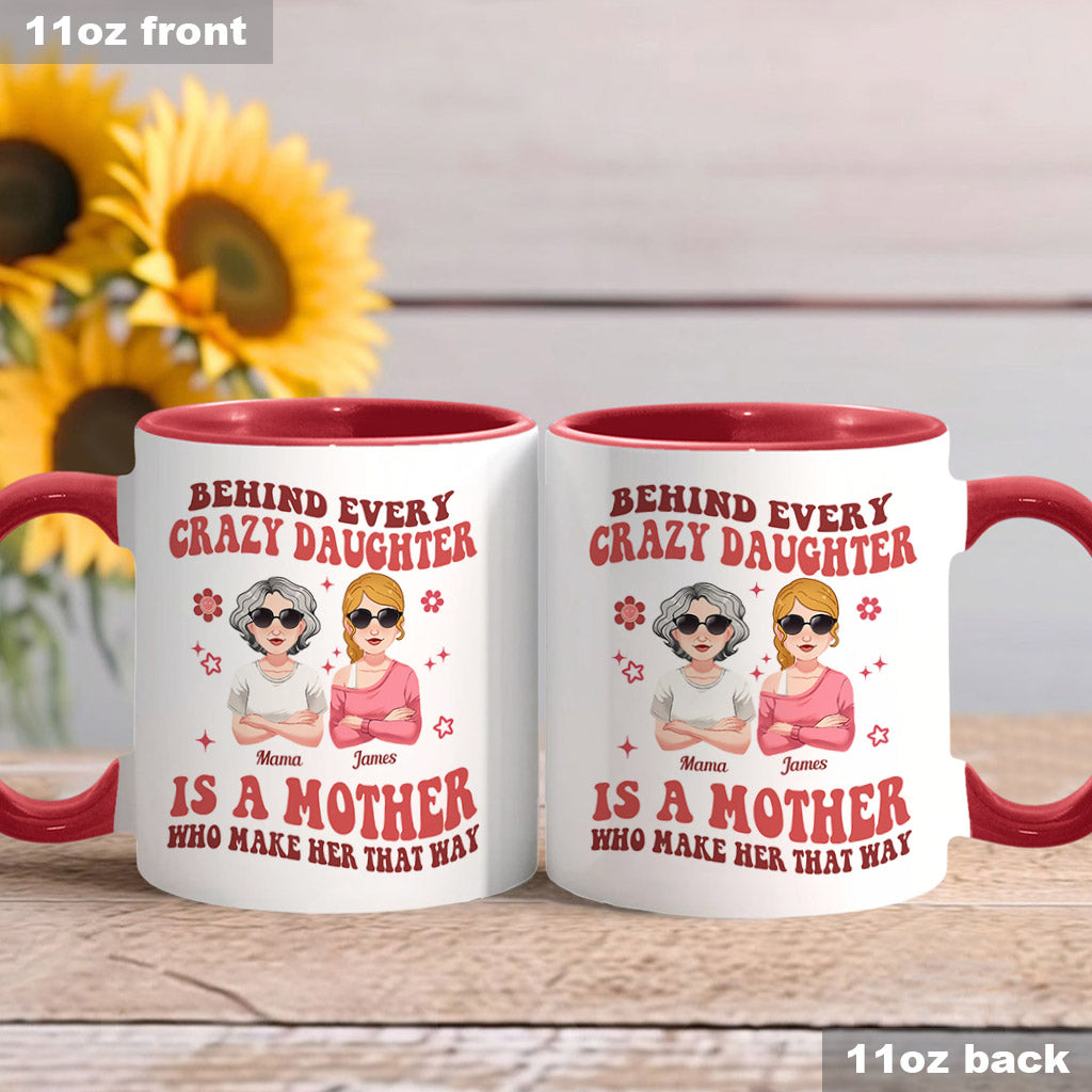 Behind Every Crazy Daughter/Son - Personalized Mother Accent Mug
