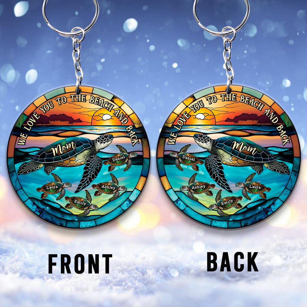 I Love You To The Beach And Back Turtle Mother And Children - Personalized Turtle Keychain