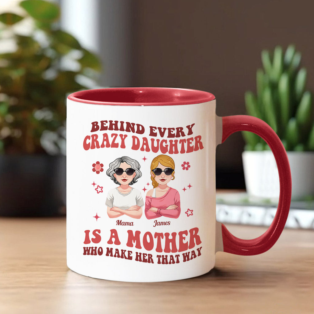 Behind Every Crazy Daughter/Son - Personalized Mother Accent Mug