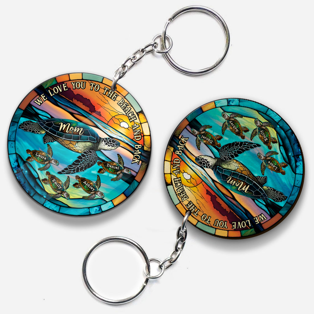 I Love You To The Beach And Back Turtle Mother And Children - Personalized Turtle Keychain