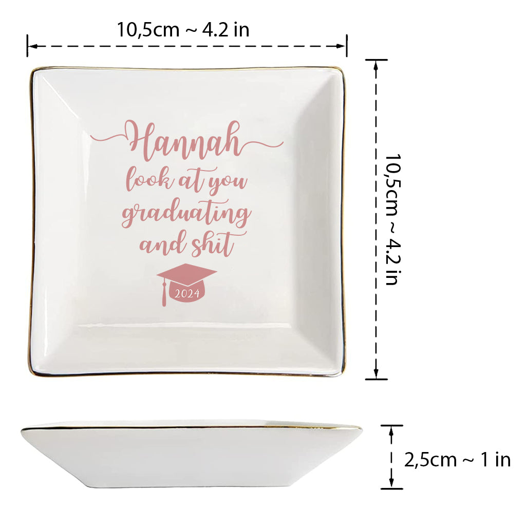 Look At You Graduating And Stuff - Personalized Graduation Jewelry Dish