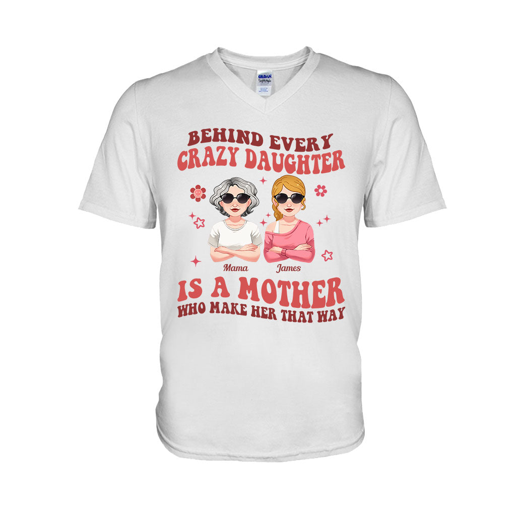 Behind Every Crazy Daughter/Son - Personalized Mother T-shirt And Hoodie