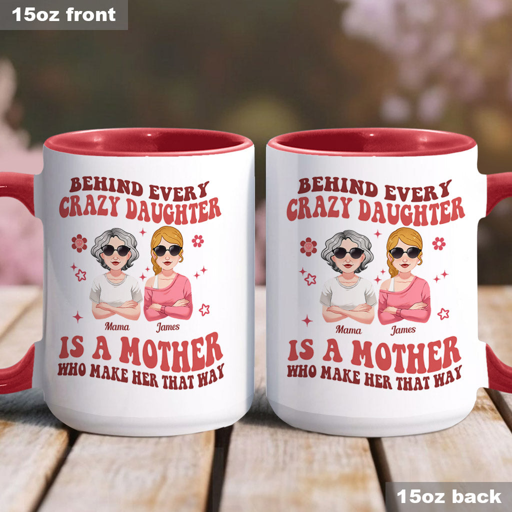 Behind Every Crazy Daughter/Son - Personalized Mother Accent Mug