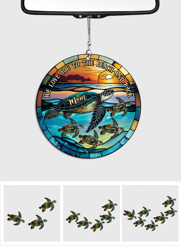 I Love You To The Beach And Back Turtle Mother And Children - Personalized Turtle Car Ornament