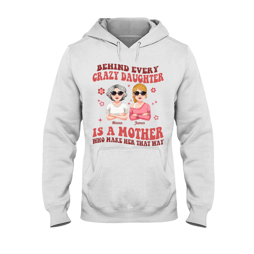 Behind Every Crazy Daughter/Son - Personalized Mother T-shirt And Hoodie