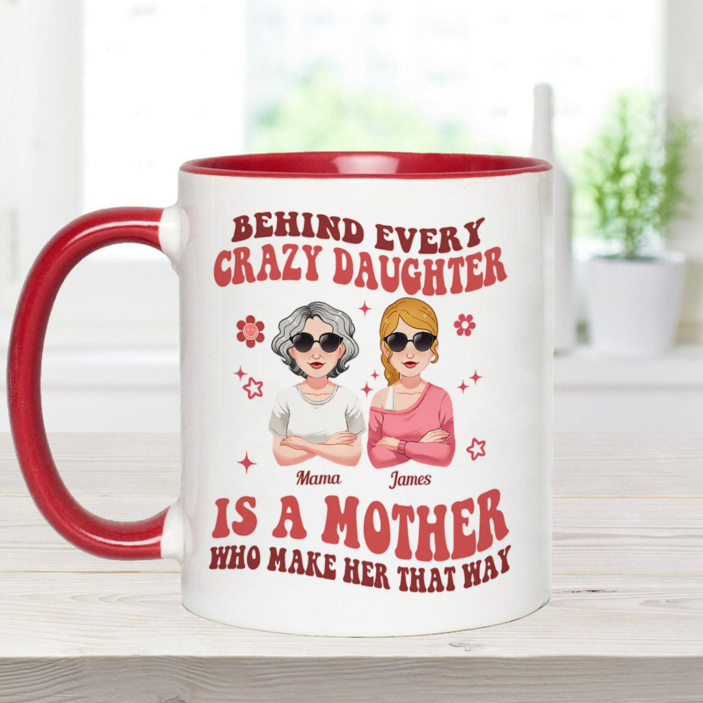 Behind Every Crazy Daughter/Son - Personalized Mother Accent Mug