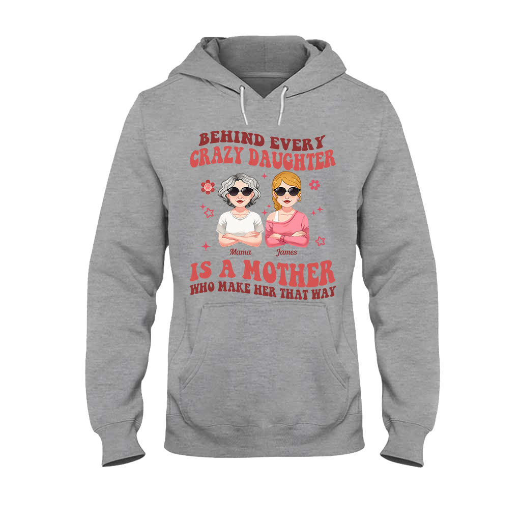 Behind Every Crazy Daughter/Son - Personalized Mother T-shirt And Hoodie