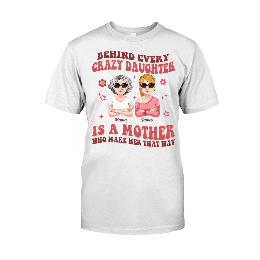 Behind Every Crazy Daughter/Son - Personalized Mother T-shirt And Hoodie
