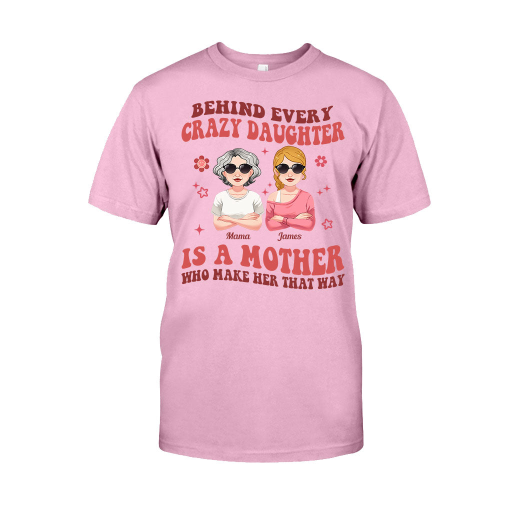 Behind Every Crazy Daughter/Son - Personalized Mother T-shirt And Hoodie