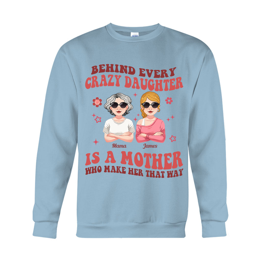 Behind Every Crazy Daughter/Son - Personalized Mother T-shirt And Hoodie