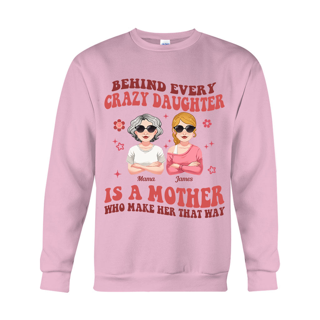 Behind Every Crazy Daughter/Son - Personalized Mother T-shirt And Hoodie