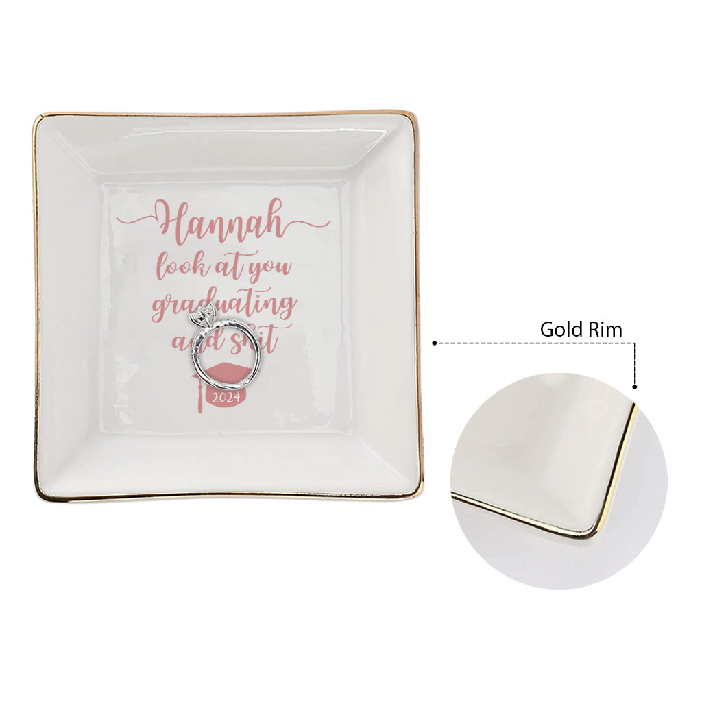 Look At You Graduating And Stuff - Personalized Graduation Jewelry Dish